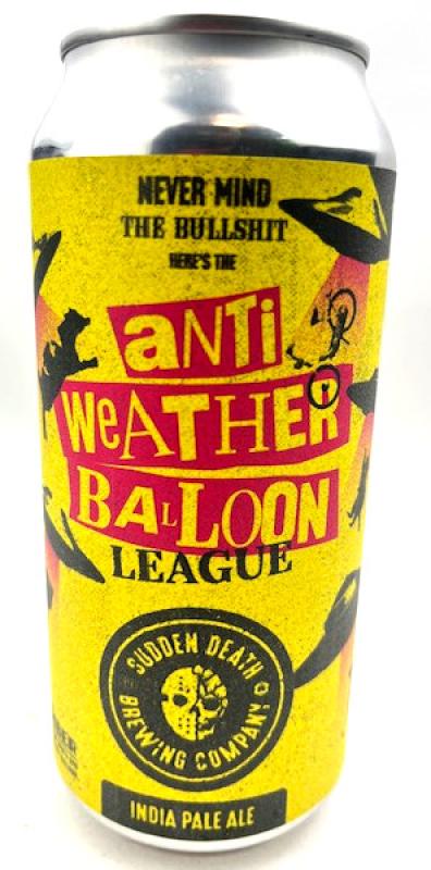 Sudden Death Anti Weather Balloon League IPA
